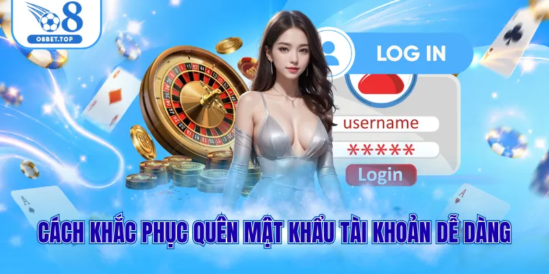 Cách khắc phục quên mật khẩu tài khoản dễ dàng