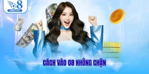 Cách vào O8 không chặn