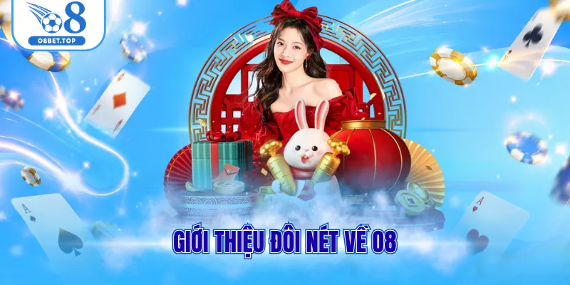 Giới thiệu đôi nét về O8