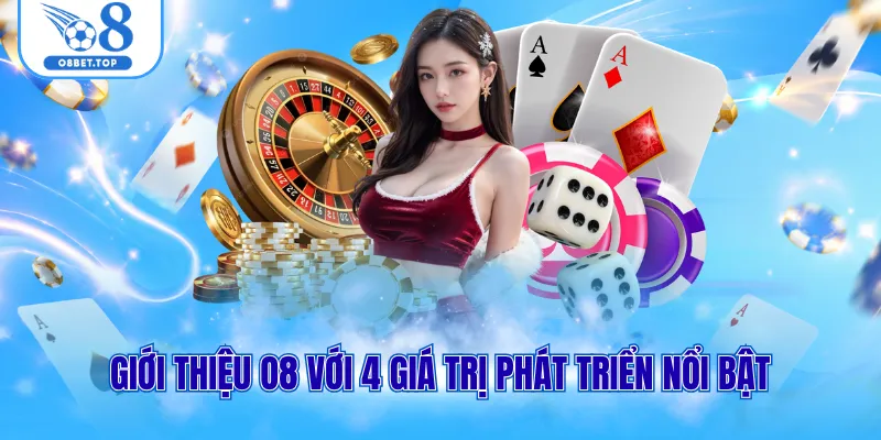 Giới thiệu O8 với 4 giá trị phát triển nổi bật