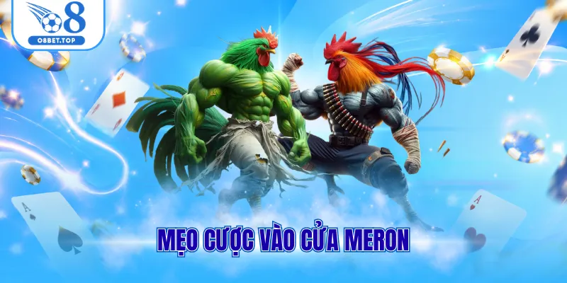 Mẹo cược vào cửa Meron