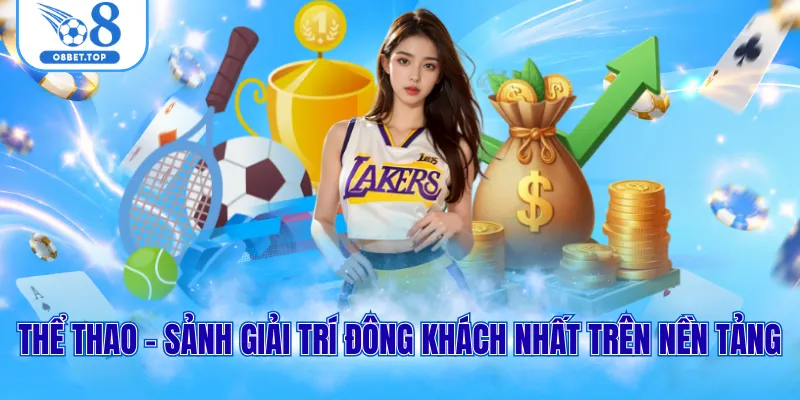 Đánh Giá O8 - Thiên Đường Giải Trí Uy Tín Bậc Nhất 2026 2 Thể thao - Sảnh giải trí đông khách nhất trên nền tảng