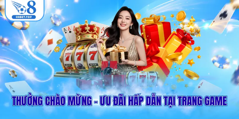 Khuyến mãi O8 1 Thưởng chào mừng - Ưu đãi hấp dẫn tại trang game