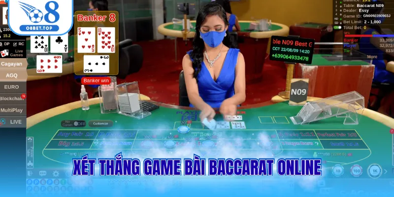 Xét thắng game bài baccarat online